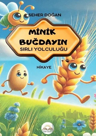 Minik Buğdayın Sırlı Yolculuğu – Seher Doğan – 7 Harf Yayınları kitap kapağı