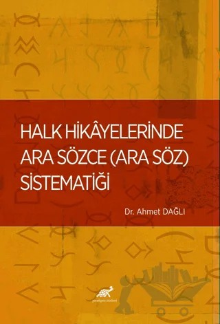 Halk Hikayelerinde Ara Sözce – Ahmet Dağlı – Paradigma Akademi Yayınları kitap kapağı
