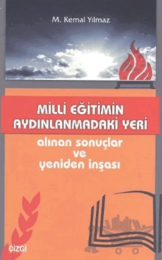 Milli Eğitimin Aydınlanmadaki Yeri – M. Kemal Yılmaz – Çizgi Kitabevi Yayınları kitap kapağı
