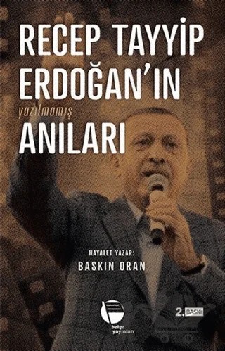 Recep Tayyip Erdoğan'ın Yazılmamış Anıları – Baskın Oran – Belge Yayınları kitap kapağı