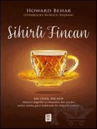Sihirli Fincan – Howard Behar – Mona Kitap kitap kapağı