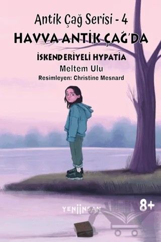 Antik Çağ Serisi - 4 Havva Antik Çağ’da İskenderiyeli Hypatia – Meltem Ulu – Yeni İnsan Yayınevi kitap kapağı