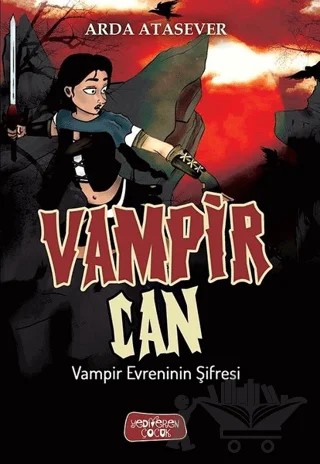 Vampir Evreninin Şifresi - Vampir Can – Arda Atasever – Yediveren Çocuk kitap kapağı