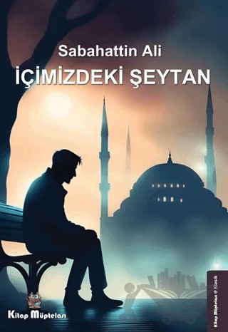 İçimizdeki Şeytan – Sabahattin Ali – Kitap Müptelası Yayınları kitap kapağı