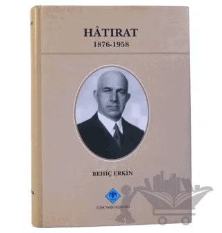 Hatırat 1876-1958 – Behiç Erkin – Türk Tarih Kurumu Yayınları kitap kapağı