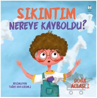 Sıkıntım Nereye Kayboldu? – Doğa Akbaşlı – Luna Çocuk Yayınları kitap kapağı