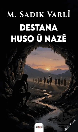 Destana Huso u Naze – M. Sadık Varlı – Sitav Yayınevi kitap kapağı