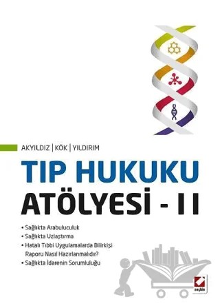 Tıp Hukuku Atölyesi – II – Kolektif – Seçkin Yayıncılık kitap kapağı