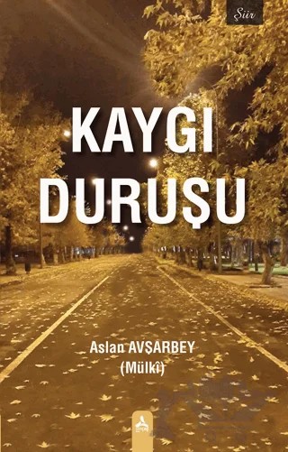 Kaygı Duruşu – Aslan Avşarbey – Sonçağ Yayınları kitap kapağı