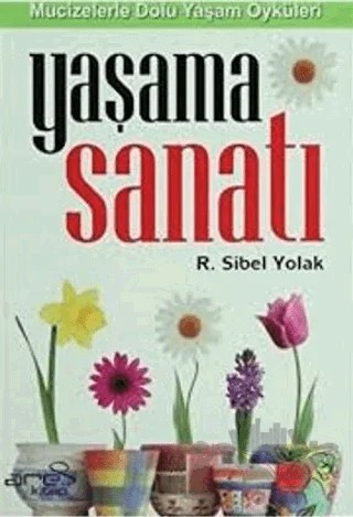 Yaşama Sanatı – Reneta Sibel Yolak – Ares Yayınları kitap kapağı
