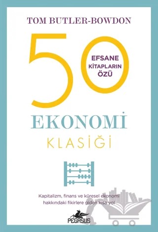 50 Ekonomi Klasiği – Tom Butler-Bowdon – Pegasus Yayınları kitap kapağı