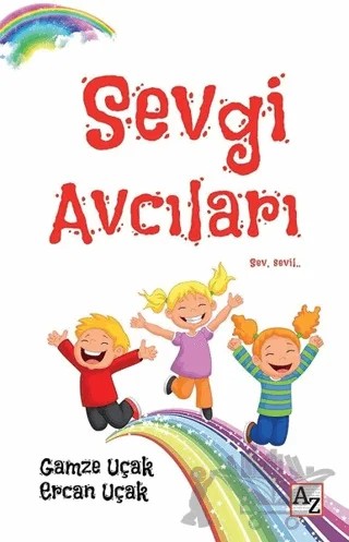 Sevgi Avcıları – Ercan Uçak, Gamze Uçak – Az Kitap kitap kapağı