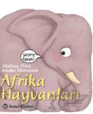 Afrika Hayvanları – Mathew Price – Remzi Kitabevi kitap kapağı