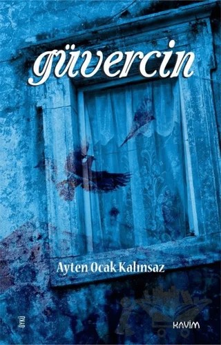 Güvercin – Ayten Ocak Kalınsaz – Kavim Yayıncılık kitap kapağı