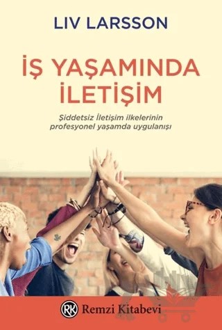 İş Yaşamında İletişim – Liv Larsson – Remzi Kitabevi kitap kapağı