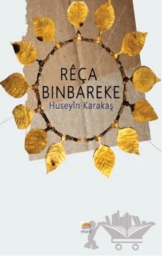 Rêça Binbareke – Hüseyin Karakaş – Roşna Yayınları kitap kapağı