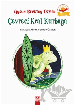 Çevreci Kral Kurbağa – Aysun Berktay Özmen – Altın Kitaplar kitap kapağı