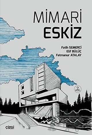 Mimari Eskiz – Elif Bülüç, Fatih Semerci, Fatmanur Atalay – Çizgi Kitabevi Yayınları kitap kapağı