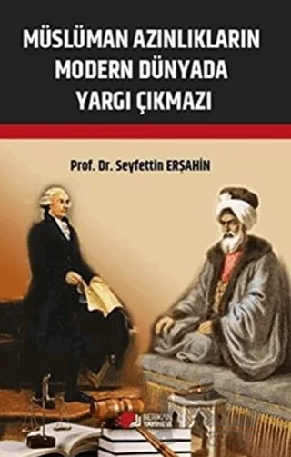 Müslüman Azınlıkların Modern Dünyada Yargı Çıkmazı – Seyfettin Erşahin – Berikan Yayınevi kitap kapağı