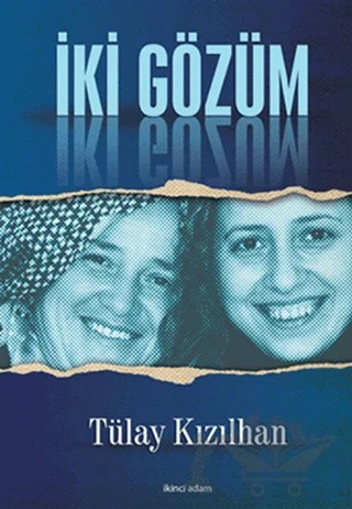 İki Gözüm – Tülay Kızılhan – İkinci Adam Yayınları kitap kapağı