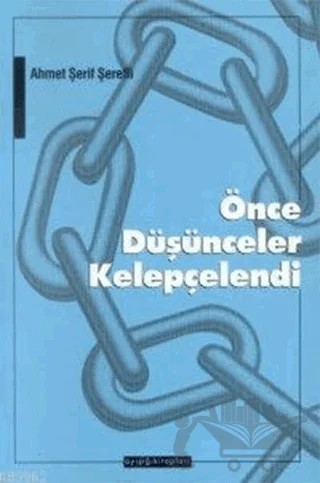 Önce Düşünceler Kelepçelendi – Ahmet Şerif Şerefli – Ayışığı Kitapları kitap kapağı