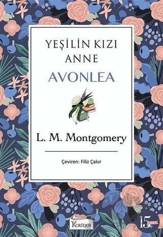 Yeşilin Kızı Anne Avonlea (Mor Kapak) – L. M. Montgomery, Lucy Maud Montgomery – Koridor Yayıncılık kitap kapağı