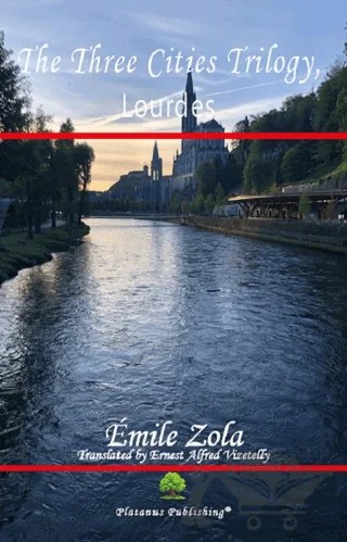 The Three Cities Trilogy, Lourdes – Emile Zola – Platanus Publishing kitap kapağı