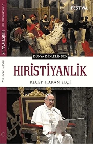 Hıristiyanlik – Recep Hakan Elçi – Festival Yayıncılık kitap kapağı