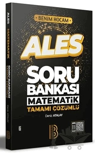 ALES Matematik Tamamı Çözümlü Soru Bankası – Deniz Atalay – Benim Hocam Yayınları kitap kapağı