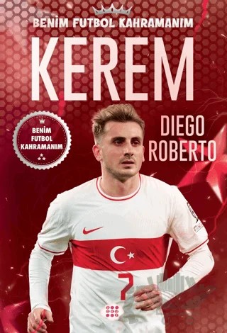 Kerem - Benim Futbol Kahramanım – Diego Roberto – Dokuz Çocuk kitap kapağı