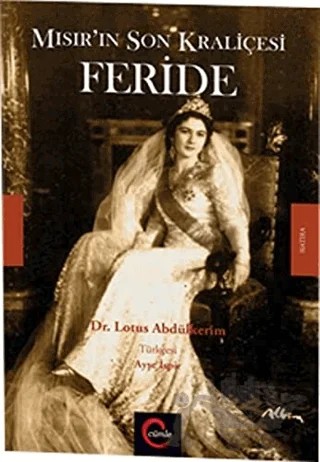 Mısır'ın Son Kraliçesi Feride – Lotus Abdülkerim – Cümle Yayınları kitap kapağı