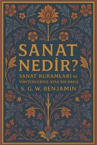 Sanat Nedir? Sanat Kuramları ve Yöntemlerine Kısa Bir Bakış – Paradigma Akademi Yayınları kitap kapağı