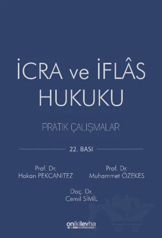 İcra ve İflas Hukuku Pratik Çalışmalar – Cemil Simil, Hakan Pekcanıtez, Muhammet Özekes – On İki Levha Yayınları kitap kapağı