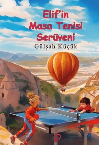 Elif’in Masa Tenisi Serüveni – Gülşah Küçük – Paşa Yayınları kitap kapağı
