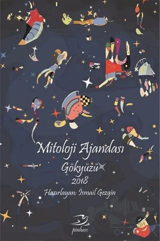 Mitoloji Ajandası - Gökyüzü 2018 – İsmail Gezgin – Pinhan Yayıncılık kitap kapağı