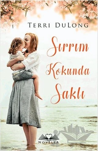 Sırrım Kokunda Saklı – Terri Dulong – Novella kitap kapağı