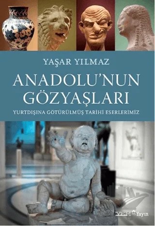 Anadolu’nun Gözyaşları – Yaşar Yılmaz – YEM Yayın kitap kapağı