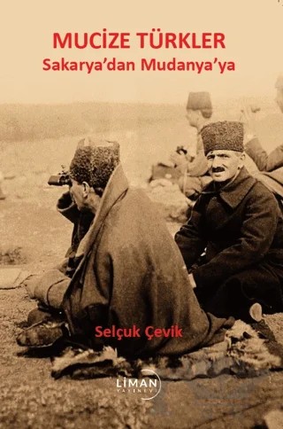 Sakarya'dan Mudanya'ya Mucize Türkler – Selçuk Çevik – Liman Yayınevi kitap kapağı