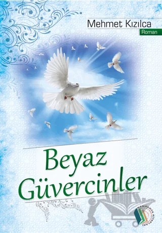 Beyaz Güvercinler – Mehmet Kızılca – Kampanya Kitapları - Erkam kitap kapağı