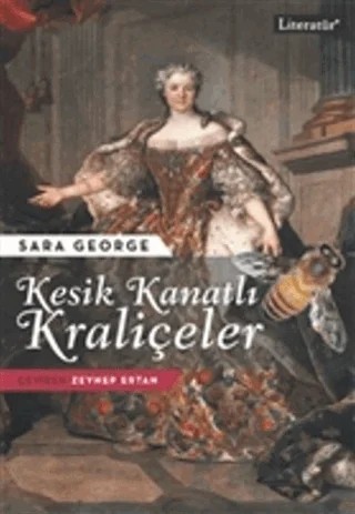 Kesik Kanatlı Kraliçeler – Sara George – Literatür Yayıncılık kitap kapağı