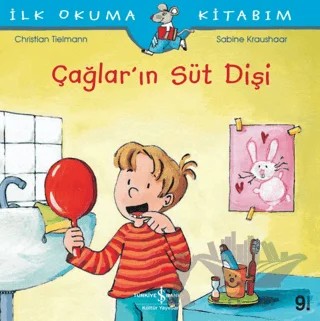 Çağlar’ın Süt Dişi - İlk Okuma Kitabım – Christian Tielmann, Sabine Kraushaar – İş Bankası Kültür Yayınları kitap kapağı