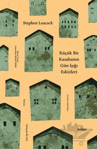 Küçük Bir Kasabanın Gün Işığı Eskizleri – Stephen Leacock – Dedalus Kitap kitap kapağı