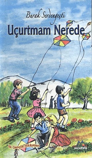 Uçurtmam Nerede – Burak Serdengeçti – Meneviş Yayınları kitap kapağı