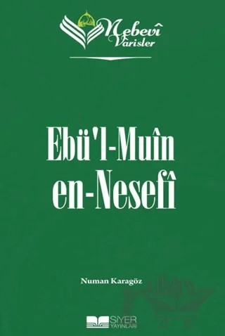 Ebü'l Muin en-Nesefi - Nebevi Varisler 50 – Numan Karagöz – Siyer Yayınları kitap kapağı