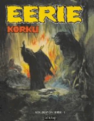 Eerie Cilt: 1 Korku – Archie Goodwin, Carl Wessler, Eando Binder, E. Nelson Bridwell, Larry Ivie, Ron Parker – Lal Kitap kitap kapağı