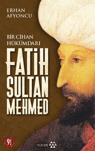 Bir Cihan Hükümdarı Fatih Sultan Mehmed – Erhan Afyoncu – Yeditepe Yayınevi kitap kapağı