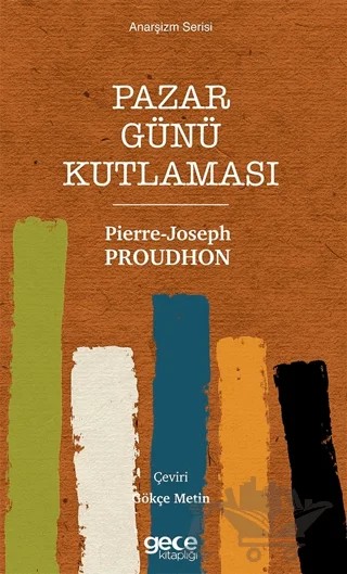 Pazar Günü Kutlaması – Pierre Joseph Proudhon – Gece Kitaplığı kitap kapağı
