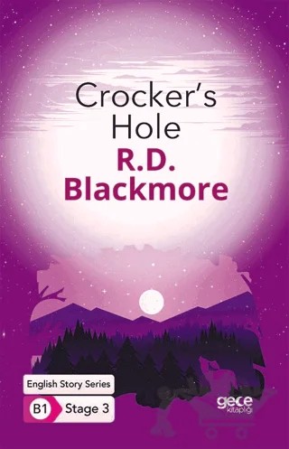Crocker's Hole - İngilizce Hikayeler B1 Stage 3 – R. D. Blackmore – Gece Kitaplığı kitap kapağı
