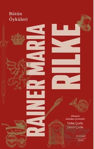 Rainer Maria Rilke: Bütün Öyküleri – Rainer Marıa Rilke – Everest Yayınları kitap kapağı