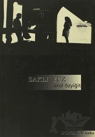 Saklı Yüz – Erol Özyiğit – Dönence Basım ve Yayın Hizmetleri kitap kapağı